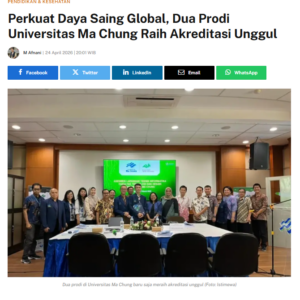 Akreditasi Unggul Prodi Teknik Informatika dan Sistem Informasi Universitas Ma Chung